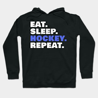 Eat Sleep Hockey Repeat Hockey Hoodie